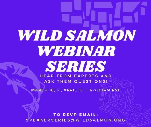 Wild Salmon Webinar Series.