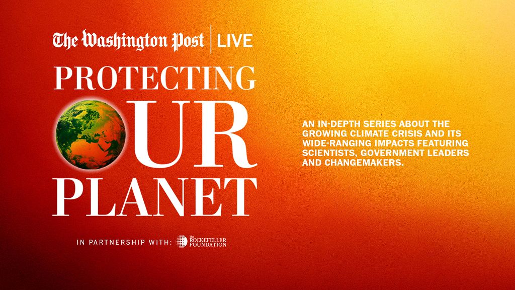 Washington Post. Protecting Our Planet.