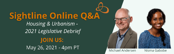 Sightline Legislative Debrief. May 26 at 4 pm Pacific Time.