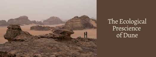 The Ecological Prescience of Dune