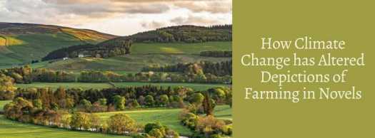 How Climate Change has Altered Depictions of Farming in Novels