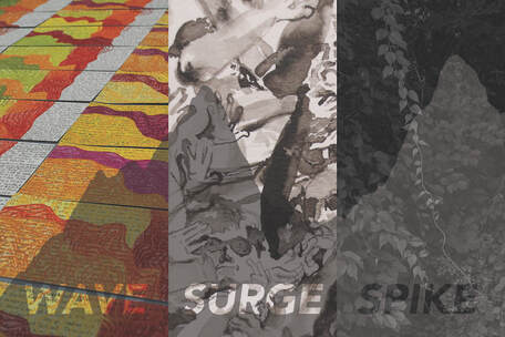 WAVE / SURGE / SPIKE -- November  10 – December 4, 2021